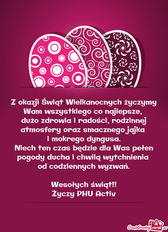 Dużo zdrowia i radości, rodzinnej atmosfery oraz smacznego jajka