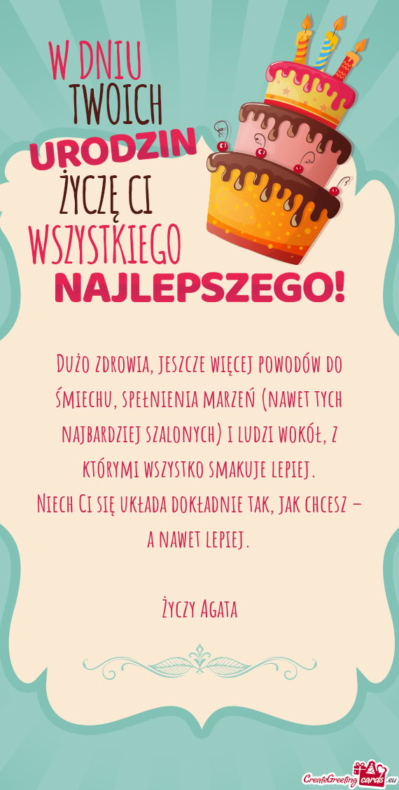 Dużo zdrowia, jeszcze więcej powodów do śmiechu, spełnienia marzeń (nawet tych najbardziej sza