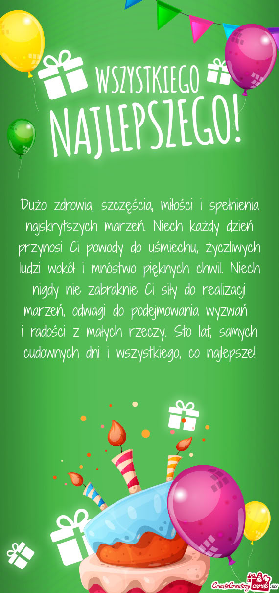 Dużo zdrowia, szczęścia, miłości i spełnienia najskrytszych marzeń. Niech każdy dzień przyn