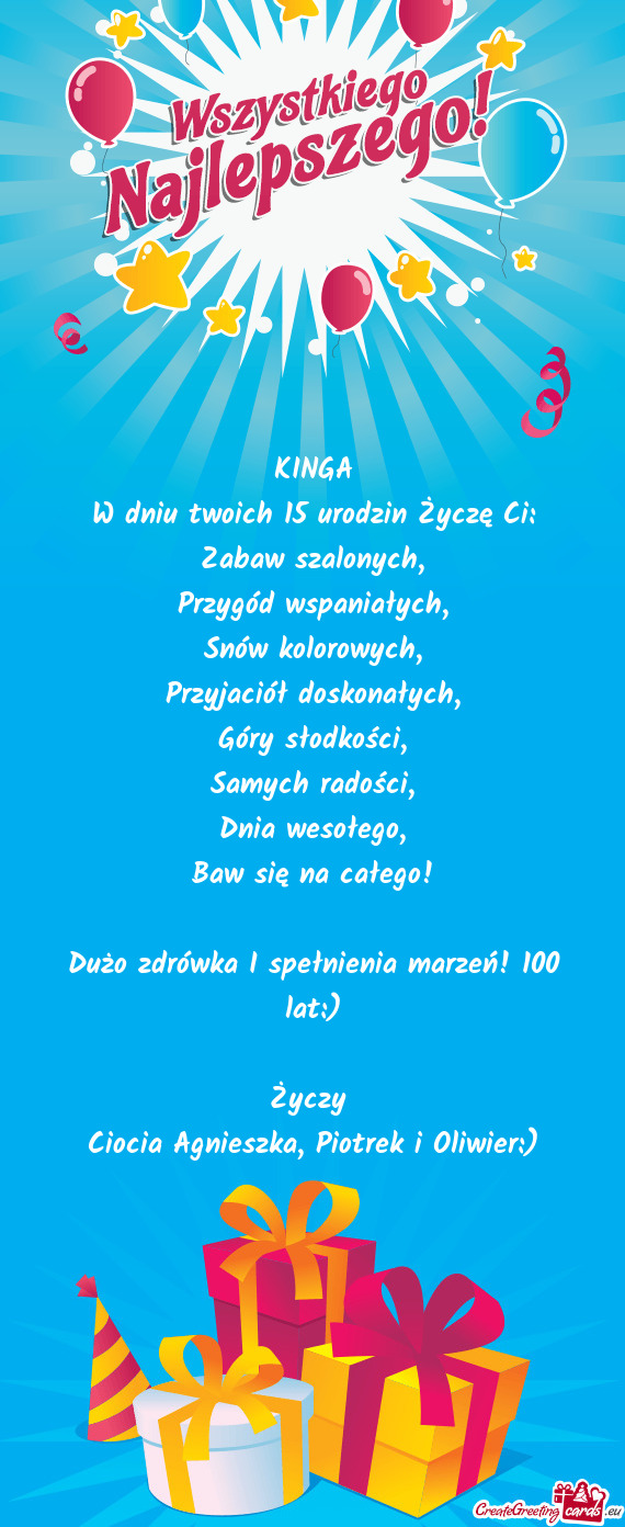 Dużo zdrówka I spełnienia marzeń! 100 lat:)