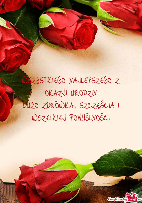 DUŻO ZDRÓWKA, SZCZĘŚCIA I WSZELKIEJ POMYŚLNOŚCI