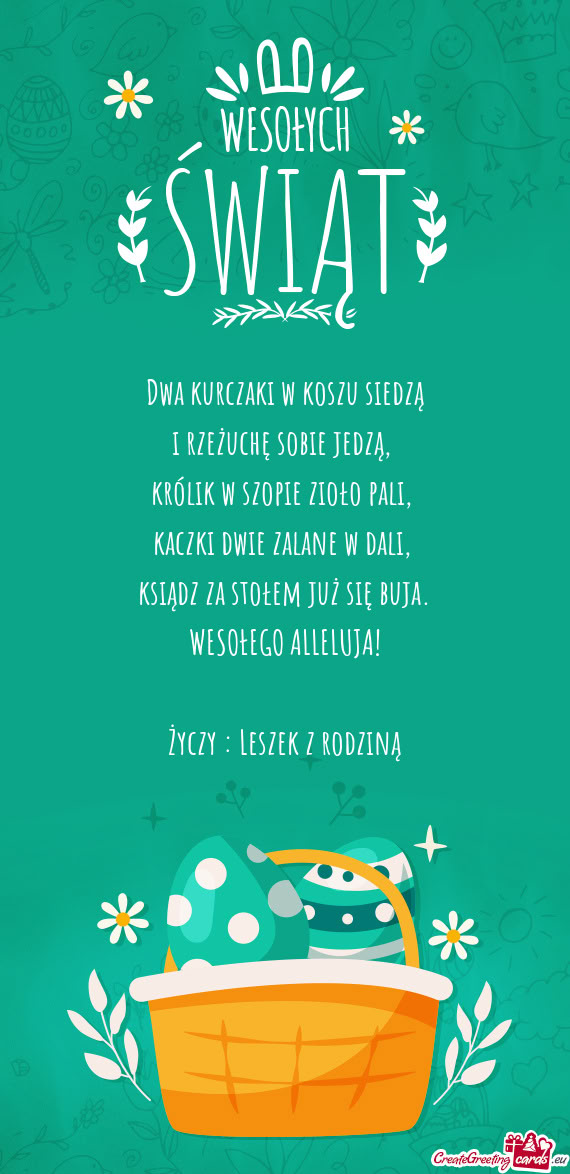 Dwa kurczaki w koszu siedzą  i rzeżuchę sobie jedzą,   królik w szopie