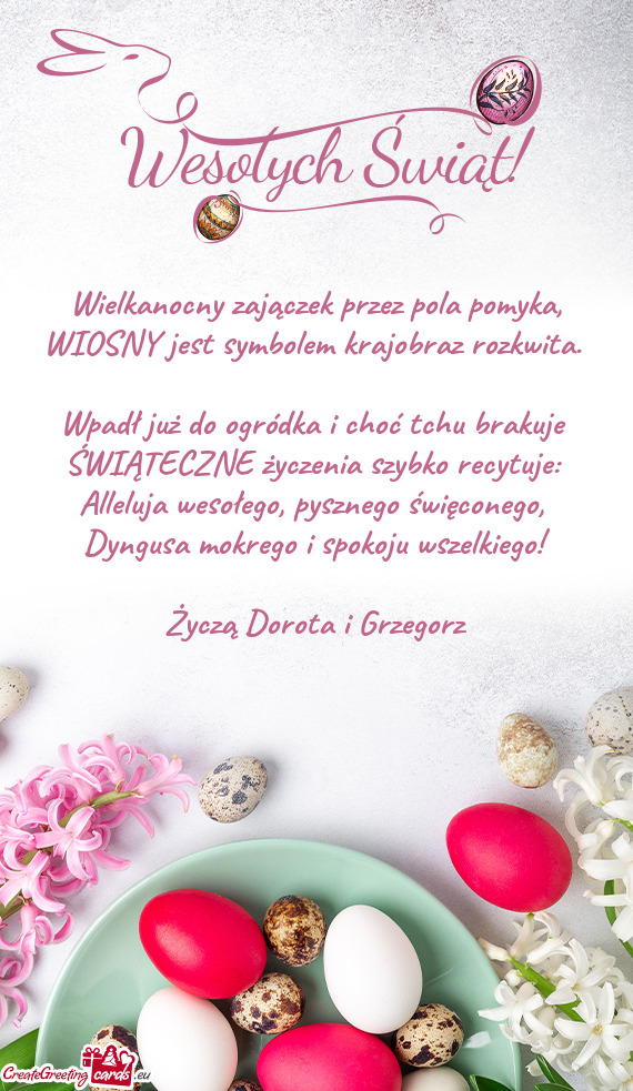 Dyngusa mokrego i spokoju wszelkiego! Życzą Dorota i Grzegorz