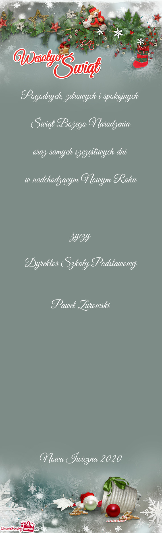 Dzącym Nowym Roku
 
 
 
 życzy
 
 Dyrektor Szkoły Podstawowej
 
 
 Paweł Żurowski