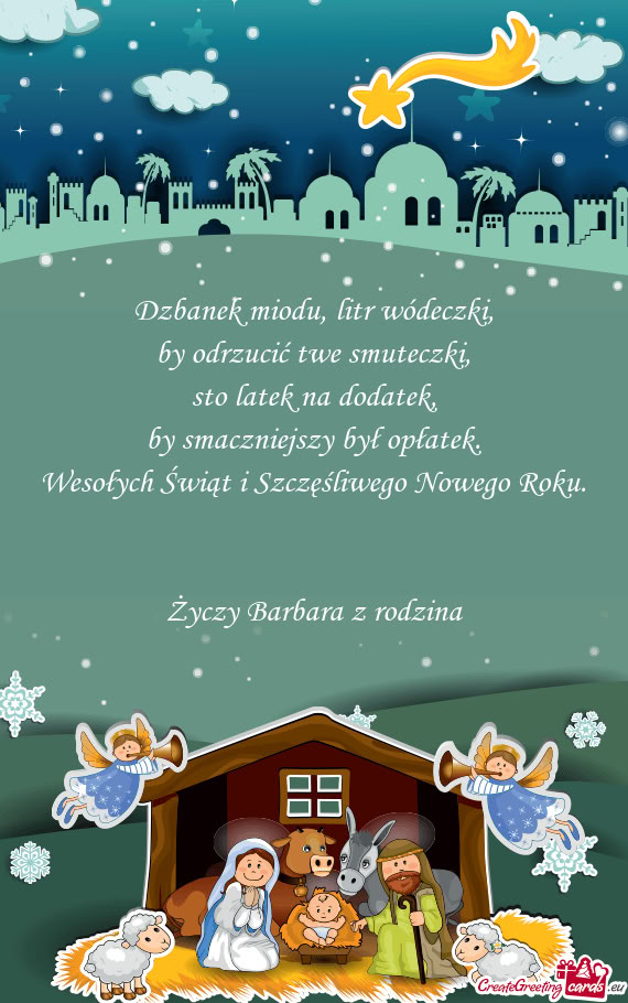 Dzbanek miodu, litr wódeczki,  by odrzucić twe smuteczki,  sto latek na