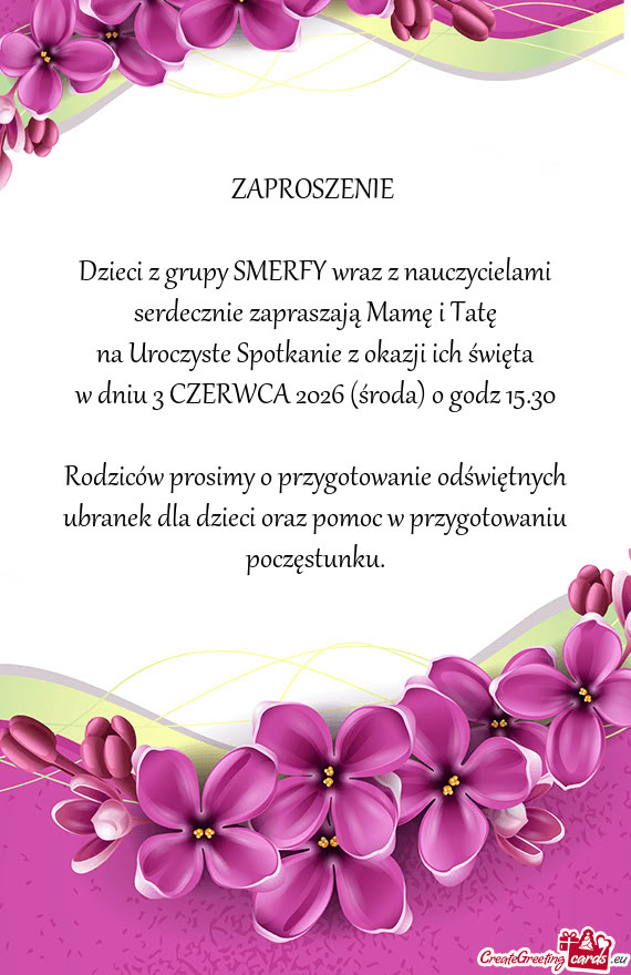 Dzieci z grupy SMERFY wraz z nauczycielami serdecznie zapraszają Mamę i Tatę