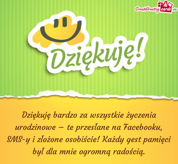 Dziękuję bardzo za wszystkie życzenia urodzinowe – te przesłane na Facebooku, SMS-y i złożon