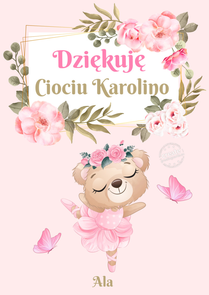 Dziękuję Ciociu KarolinoAla