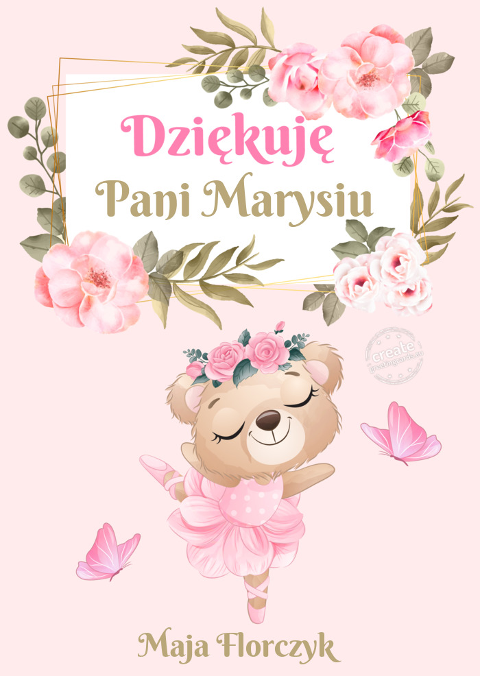 Dziękuję Pani MarysiuMaja Florczyk