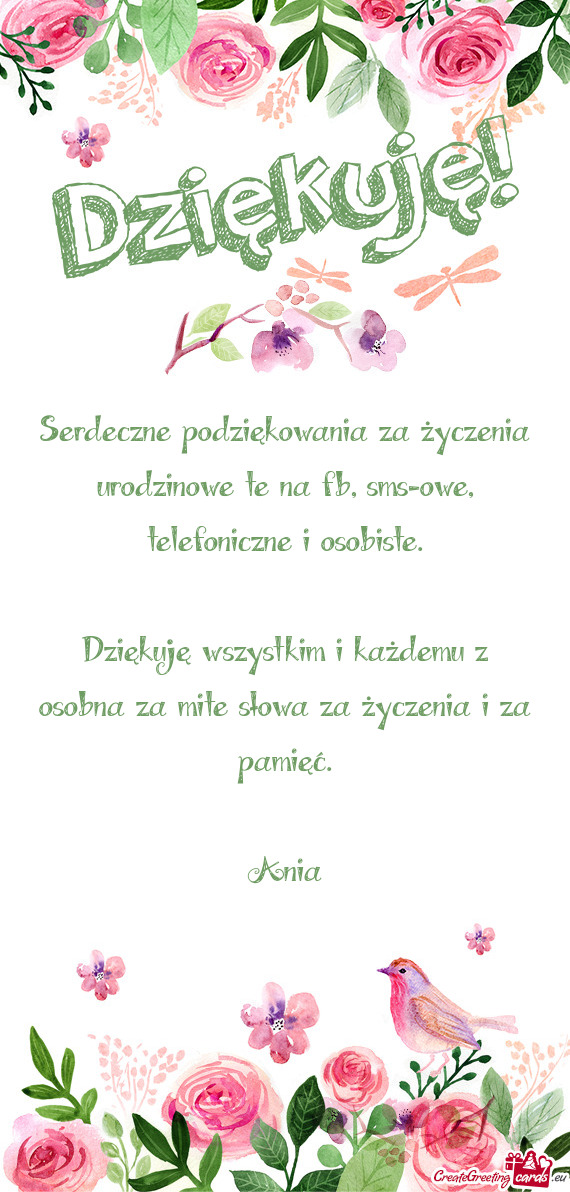 Dziękuję wszystkim i każdemu z osobna za mite słowa za życzenia i za pamięć