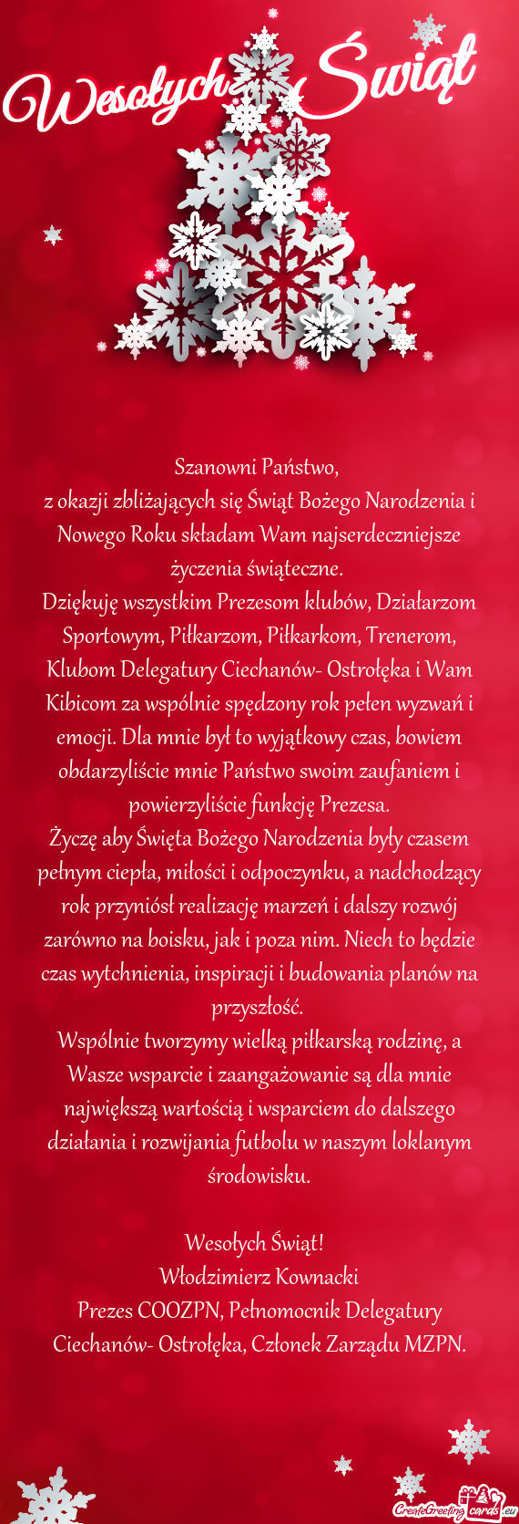 Dziękuję wszystkim Prezesom klubów, Działarzom Sportowym, Piłkarzom, Piłkarkom, Trenerom, Klub