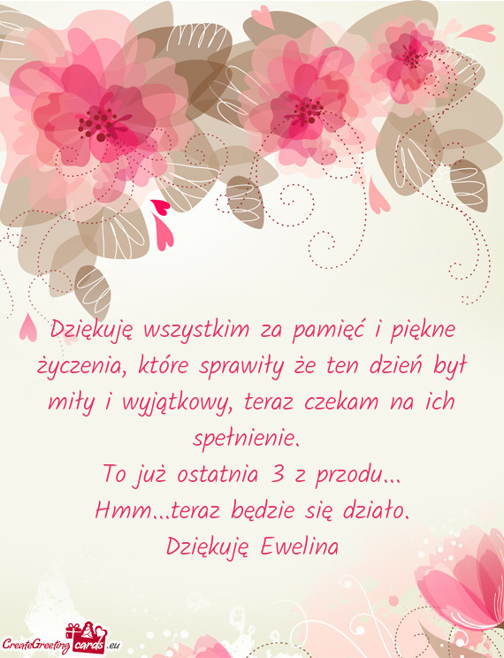 Dziękuję wszystkim za pamięć i piękne życzenia, które sprawiły że ten dzień był miły i w