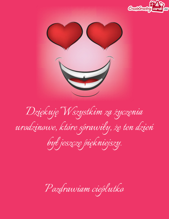 Dziękuję Wszystkim za życzenia urodzinowe, które sprawiły, że ten dzień był jeszcze pięknie