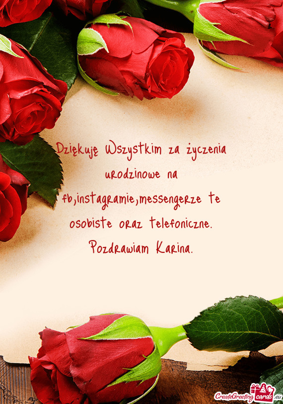 Dziękuję Wszystkim za życzenia urodzinowe na fb,instagramie,messengerze te osobiste oraz telefoni