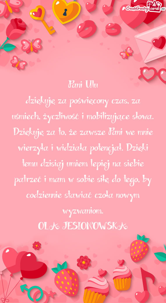 Dziękuję za poświęcony czas, za uśmiech, życzliwość i mobilizujące słowa. Dziękuję za to