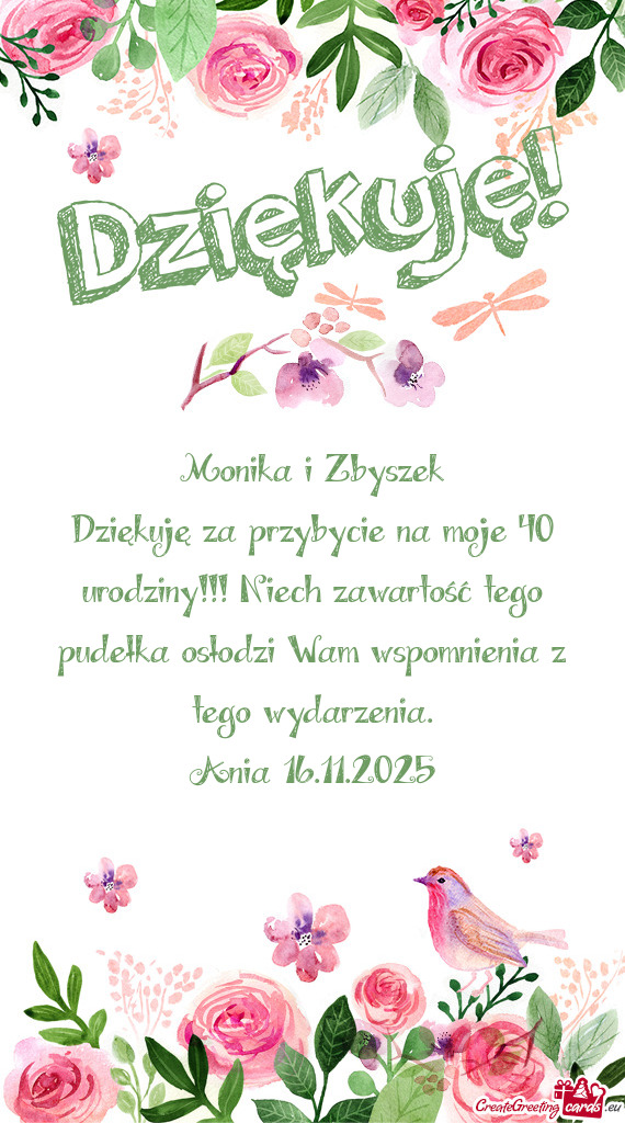 Dziękuję za przybycie na moje 40 urodziny!!! Niech zawartość tego pudełka osłodzi Wam wspomnie