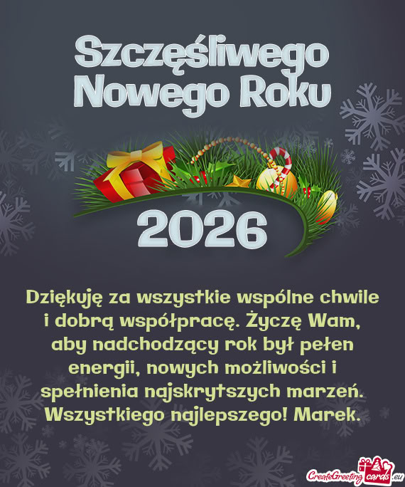 Dziękuję za wszystkie wspólne chwile i dobrą współpracę. Życzę Wam, aby nadchodzący rok by