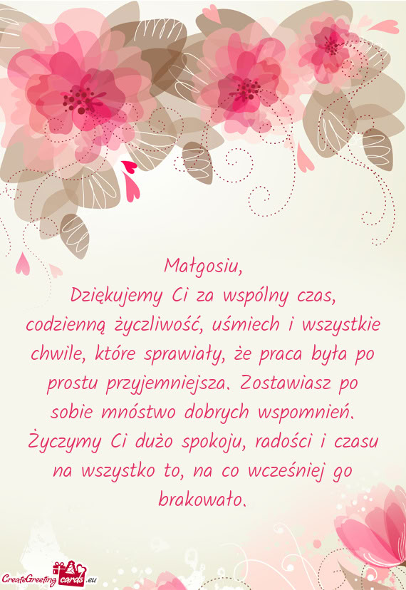 Dziękujemy Ci za wspólny czas, codzienną życzliwość, uśmiech i wszystkie chwile, które spraw