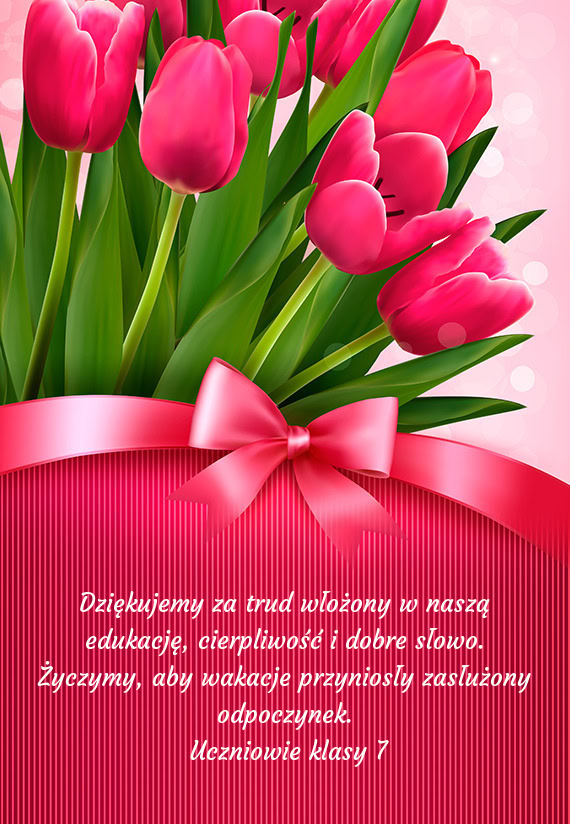 Dziękujemy za trud włożony w naszą edukację, cierpliwość i dobre słowo