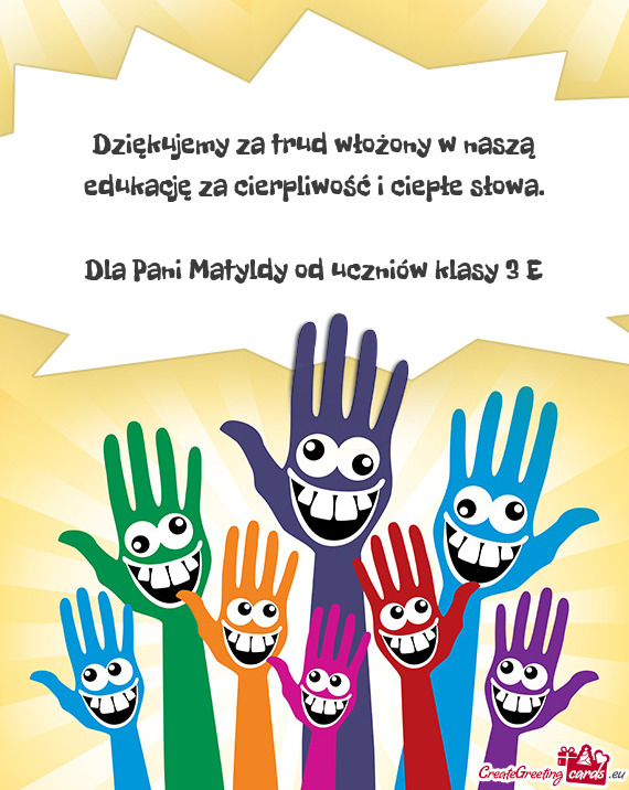 Dziękujemy za trud włożony w naszą edukację za cierpliwość i ciepłe słowa