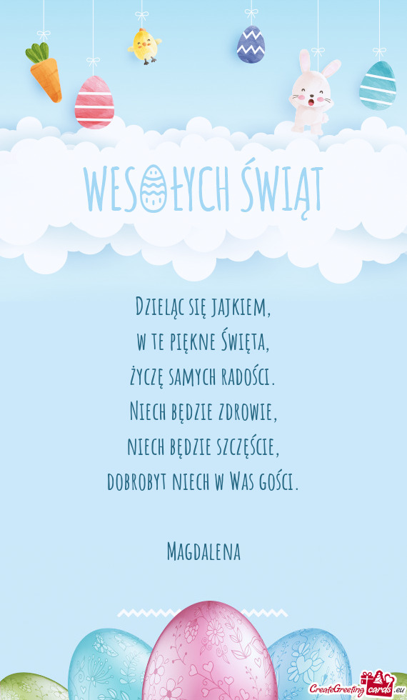 Dzieląc się jajkiem,  w te piękne Święta,  życzę samych radości.
