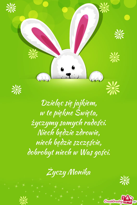 Dzieląc się jajkiem,  w te piękne Święta,  życzymy samych radości.