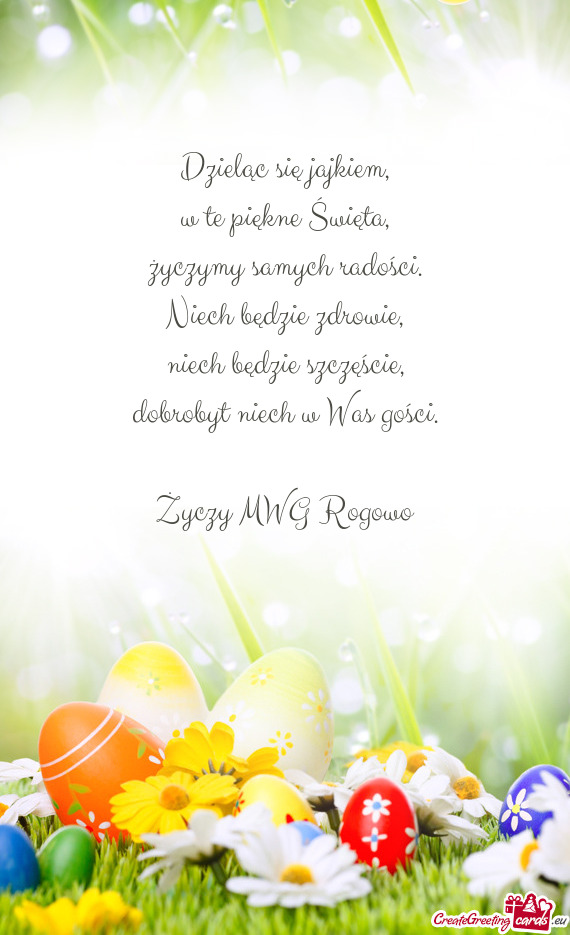 Dzieląc się jajkiem,  w te piękne Święta,  życzymy samych radości.