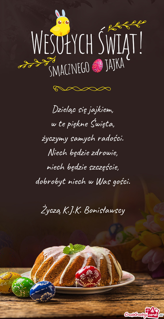 Dzieląc się jajkiem,  w te piękne Święta,  życzymy samych radości.