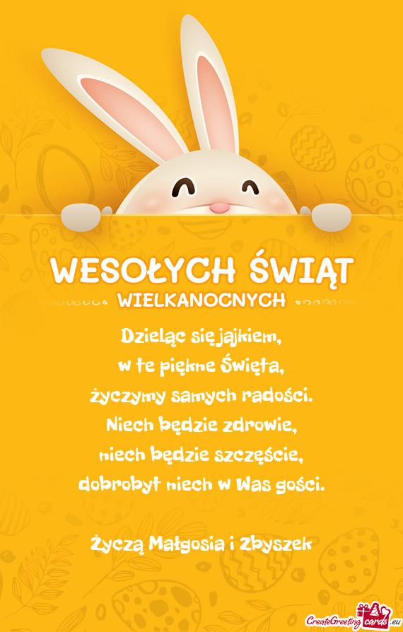 Dzieląc się jajkiem,  w te piękne Święta,  życzymy samych radości.