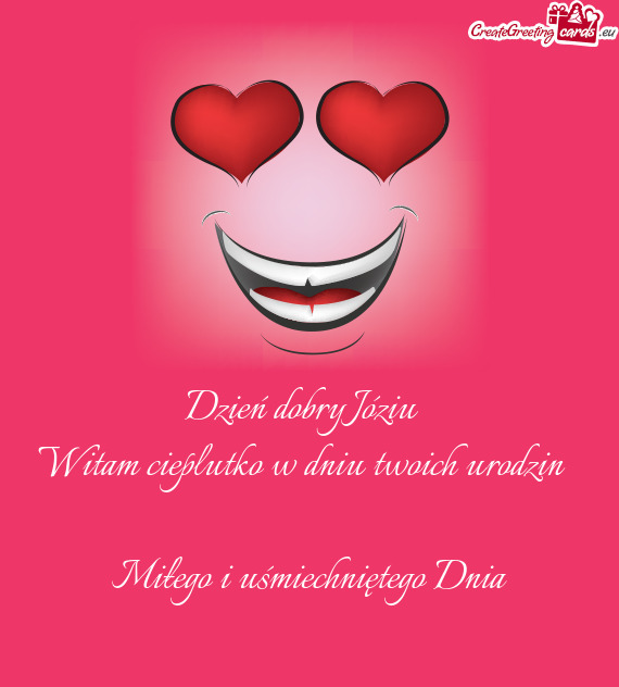 Dzień dobry Józiu 😍