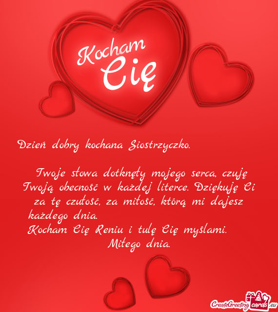 Dzień dobry kochana Siostrzyczko.    Twoje słowa dotknęły mojego serca, czuję Twoją