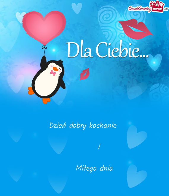 Dzień dobry kochanie    i   Miłego dnia