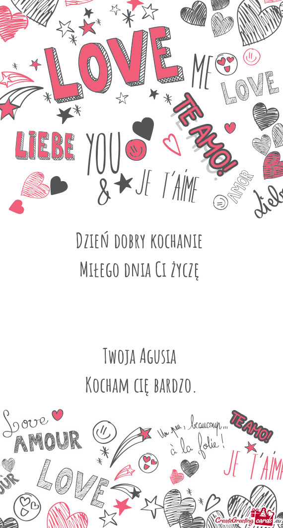 Dzień dobry kochanie Miłego dnia Ci życzę  Twoja Agusia Kocham cię bardzo