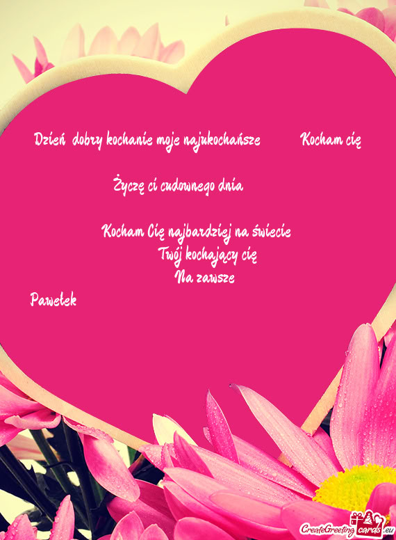 Dzień dobry kochanie moje najukochańsze ❤️Kocham cię ❤️