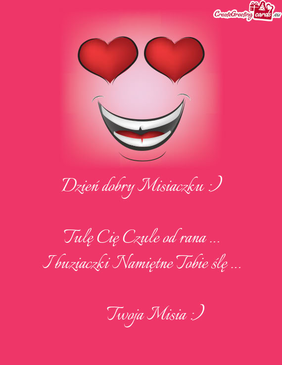 Dzień dobry Misiaczku :)