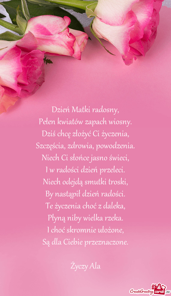 Dzień Matki radosny,  Pełen kwiatów zapach wiosny.