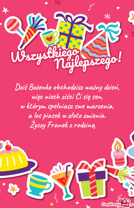 Dziś Bożenko obchodzisz ważny dzień