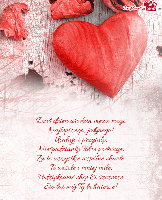 Dziś dzień urodzin męża mego Najlepszego