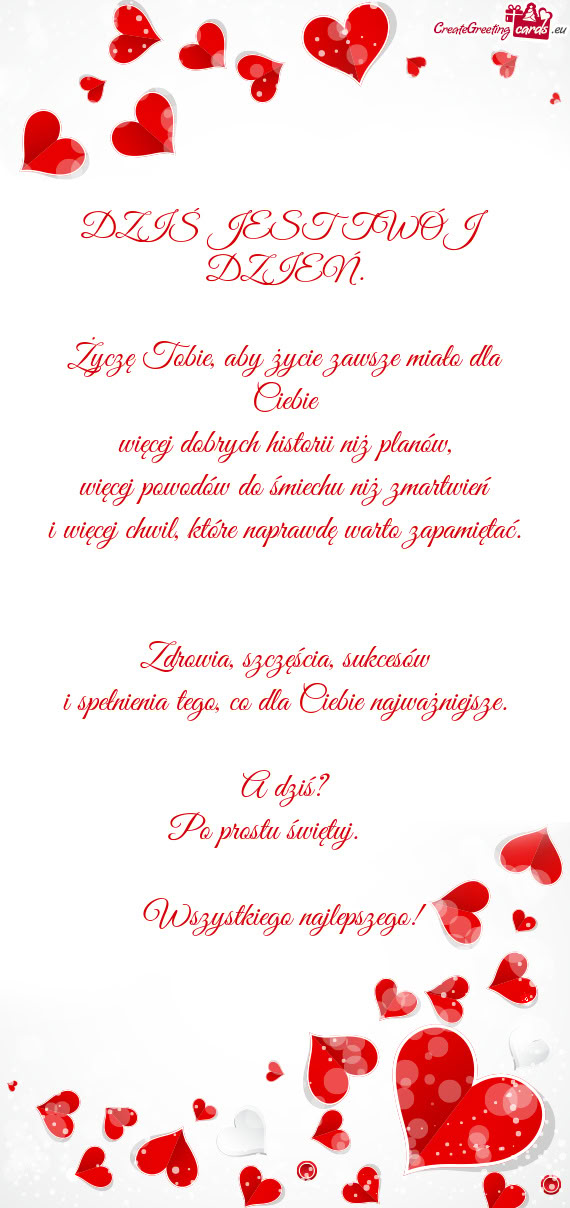 DZIŚ JEST TWÓJ DZIEŃ