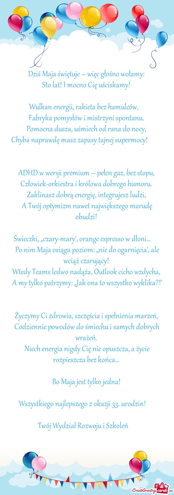 Dziś Maja świętuje – więc głośno wołamy