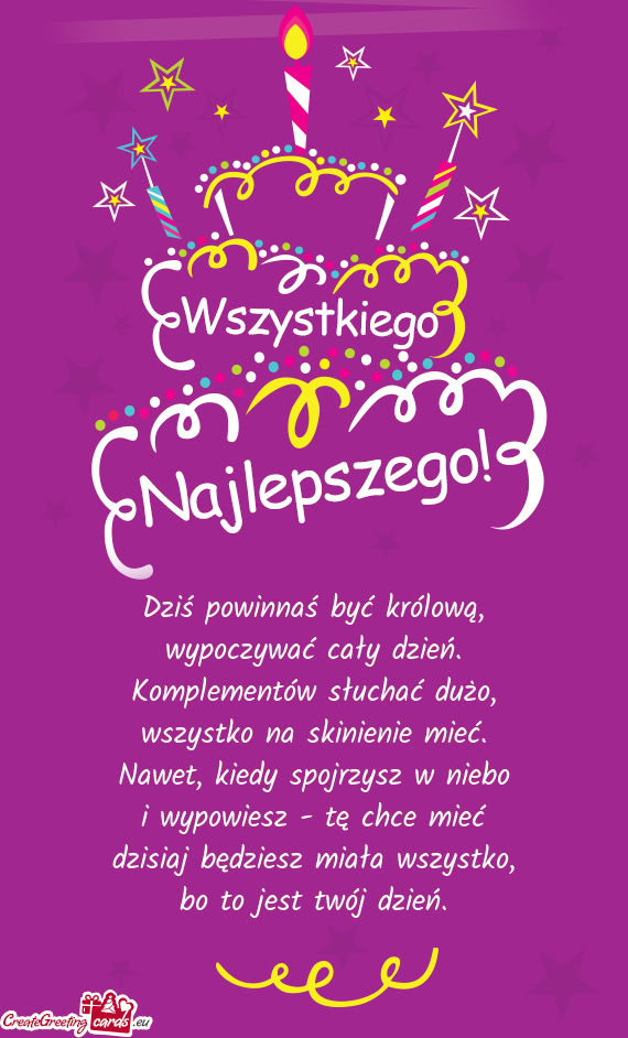 Dziś powinnaś być królową,  wypoczywać cały dzień.  Komplementów