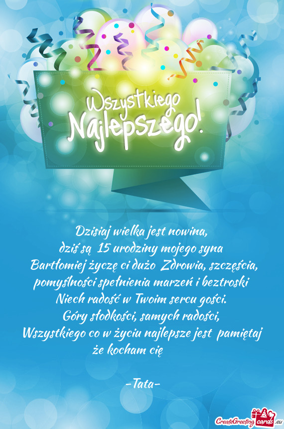 Dziś są 15 urodziny mojego syna