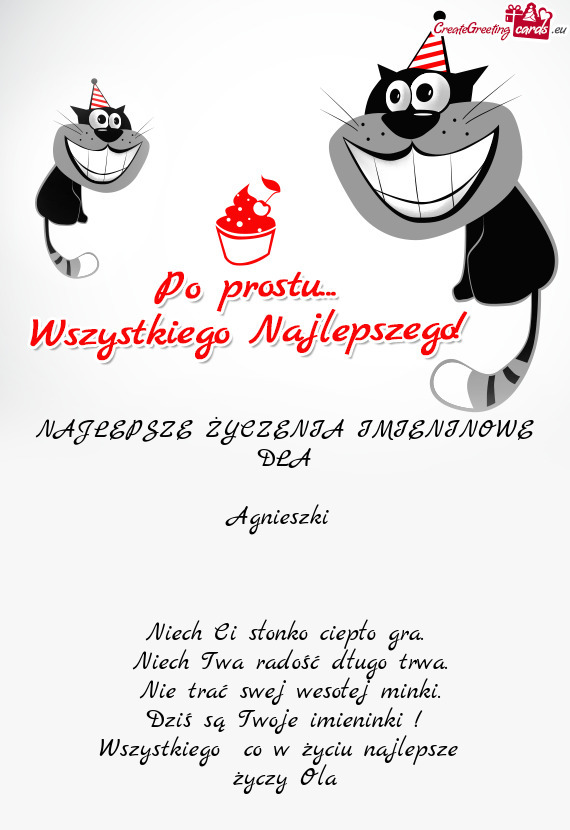 Dziś są Twoje imieninki ! Wszystkiego co w życiu najlepsze Ola