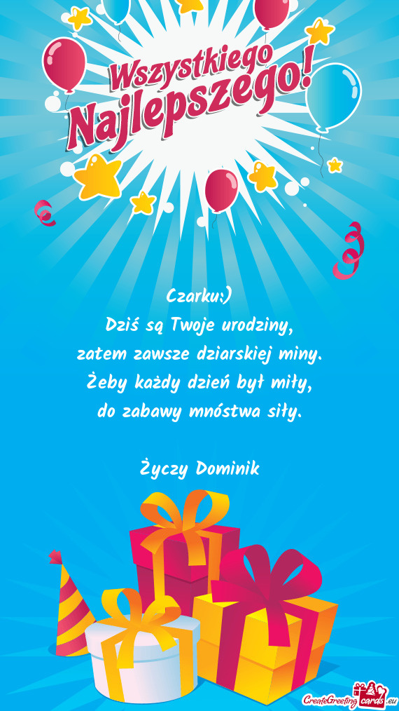 ) Dziś są Twoje urodziny