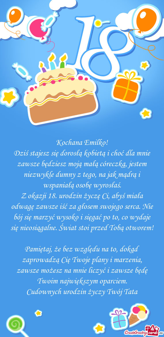 Dziś stajesz się dorosłą kobietą i choć dla mnie zawsze będziesz moją małą córeczką, jes