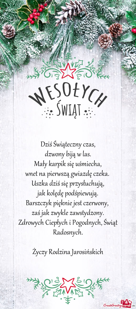 Dziś Świąteczny czas,  dzwony biją w las.  Mały karpik się uśmiecha,