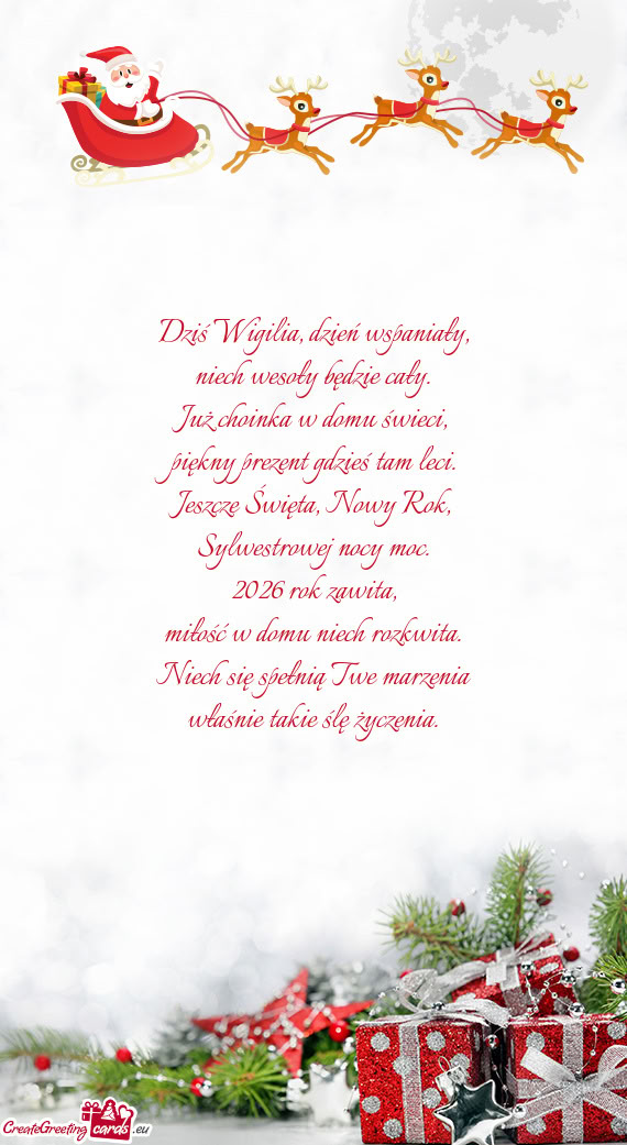 Dziś Wigilia, dzień wspaniały,  niech wesoły będzie cały.  Już choinka