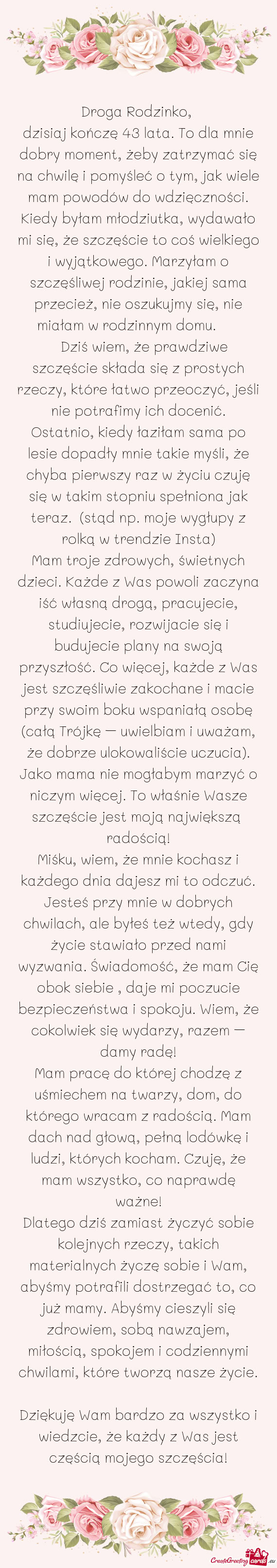 Dzisiaj kończę 43 lata. To dla mnie dobry moment, żeby zatrzymać się na chwilę i pomyśleć o