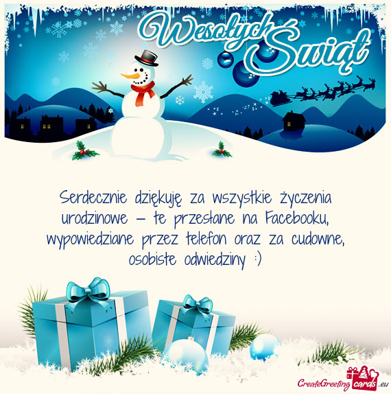 E przez telefon oraz za cudowne, osobiste odwiedziny :)