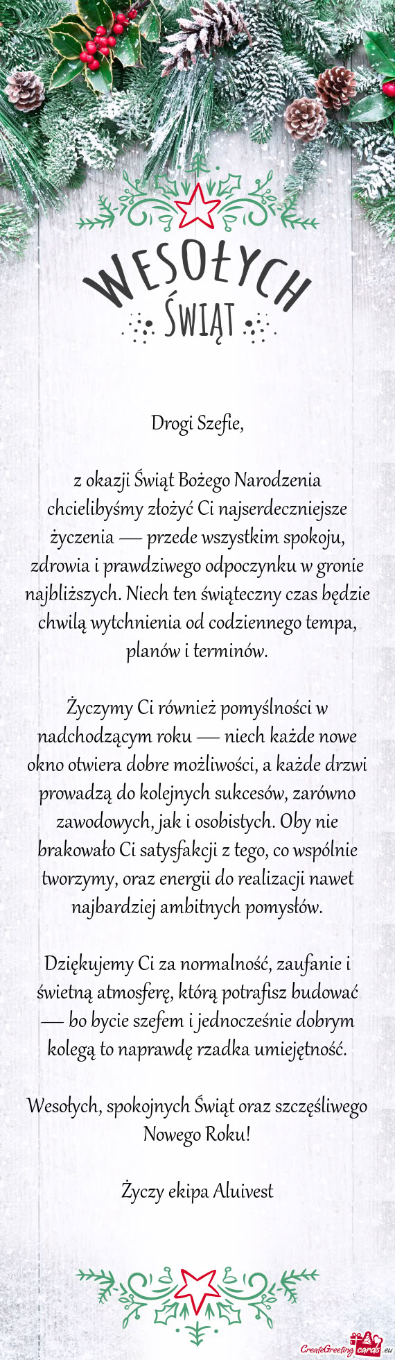 E wszystkim spokoju, zdrowia i prawdziwego odpoczynku w gronie najbliższych. Niech ten świąteczny